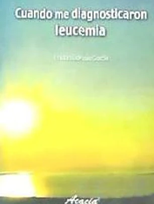 Cuando me diagnosticaron leucemia