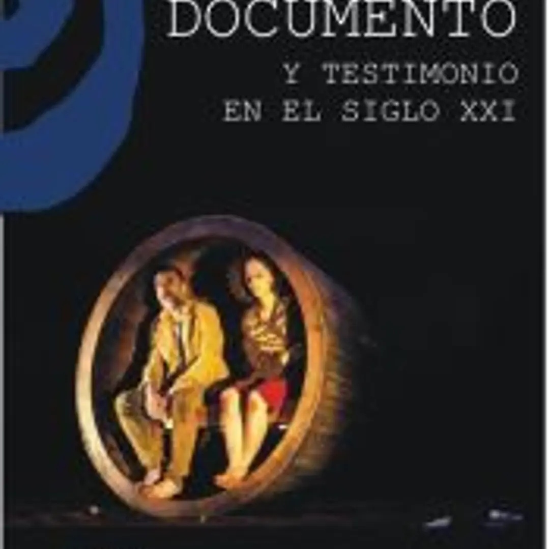 TEATRO DOCUMENTADO Y TESTIMONIO EN EL SIGLO XXI 1