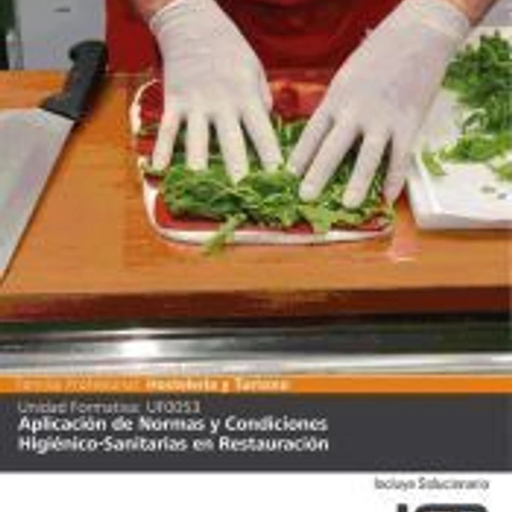 Manual uf0053: aplicación de normas y condiciones higiénico-sanitarias en restauración 1