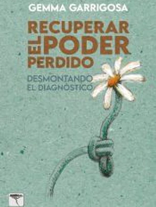 RECUPERAR EL PODER PERDIDO: Desmontando el diagnóstico