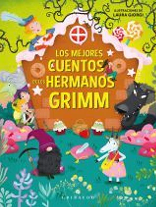 LOS MEJORES CUENTOS DE LOS HERMANOS GRIMM