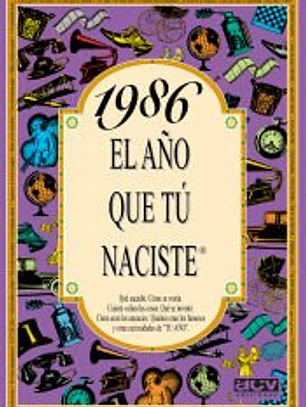 1986 EL AÑO QUE TÚ NACISTE