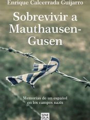 Sobrevivir a Mauthausen-Gusen