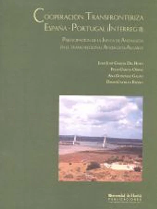 Cooperación transfronteriza España-Portugal (INTERREG II) : participación de la Junta de Andalucía en el tramo regional Andalucía-Algarve