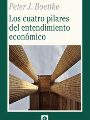 LOS CUATRO PILARES DEL ENTENDIMIENTO ECONÓMICO