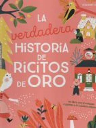 La verdadera historia de Ricitos de Oro