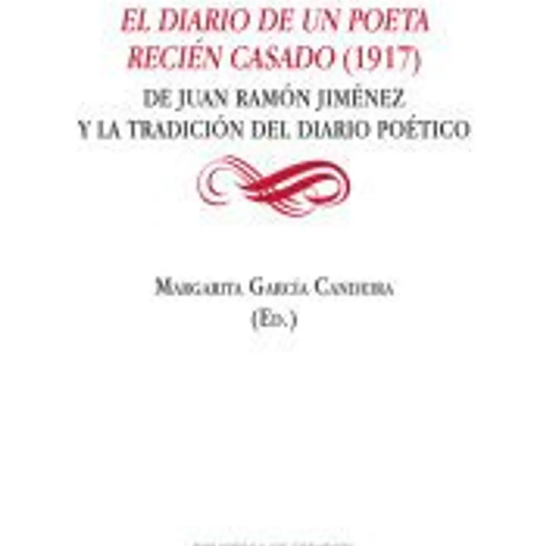 Poesía cada día: El diario de un poeta recién casado (1917): De Juan Ramón Jiménez y la tradición del diario poético 1
