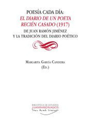 Poesía cada día: El diario de un poeta recién casado (1917): De Juan Ramón Jiménez y la tradición del diario poético