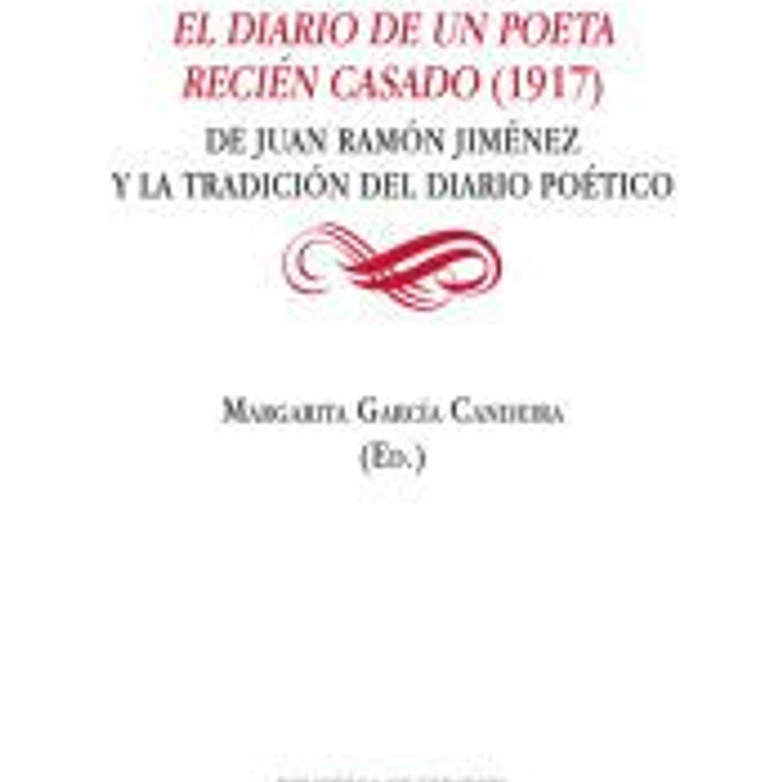 Poesía cada día: El diario de un poeta recién casado (1917): De Juan Ramón Jiménez y la tradición del diario poético 1