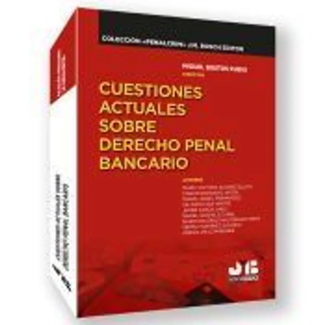 Cuestiones actuales sobre Derecho penal bancario 1