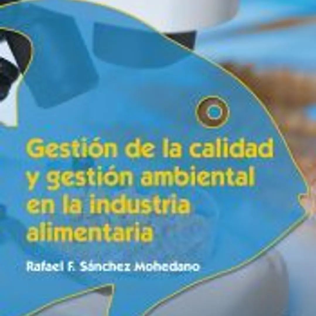 Gestión de la calidad y gestión ambiental en la industria alimentaria 1