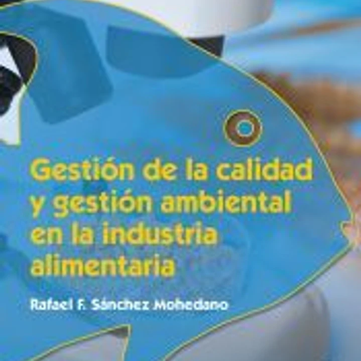 Gestión de la calidad y gestión ambiental en la industria alimentaria 1