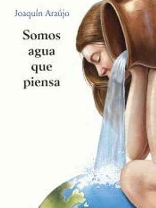 Somos agua que piensa