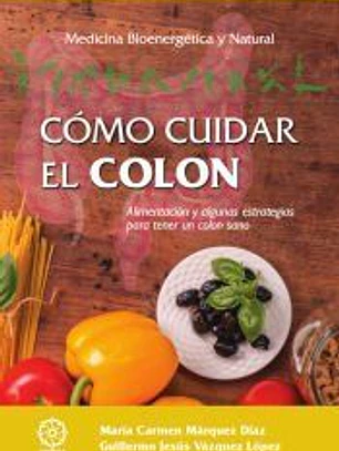 Cómo cuidar el colon