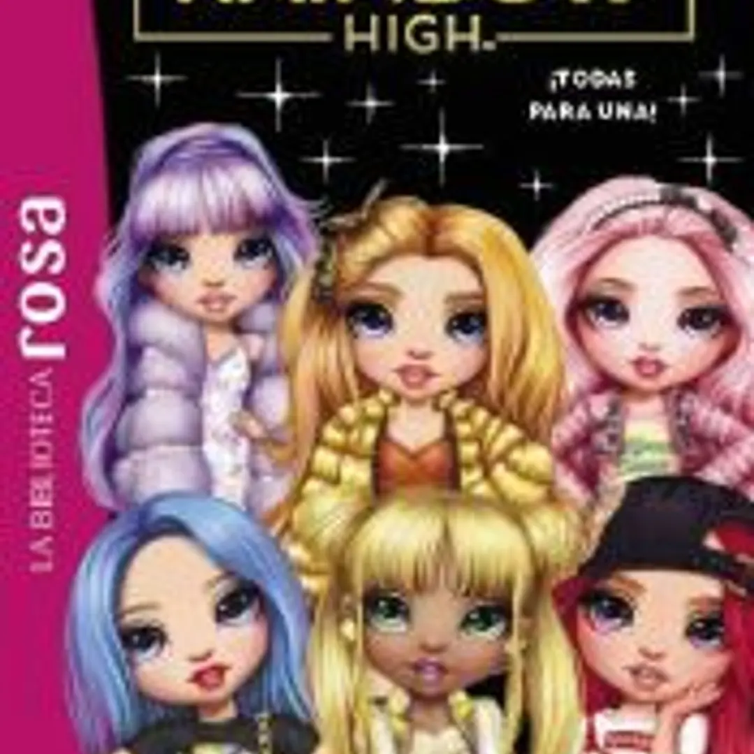 Biblioteca rosa. Rainbow High, 5. ¡Todas para una! 1