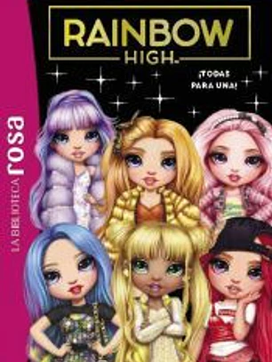 Biblioteca rosa. Rainbow High, 5. ¡Todas para una!