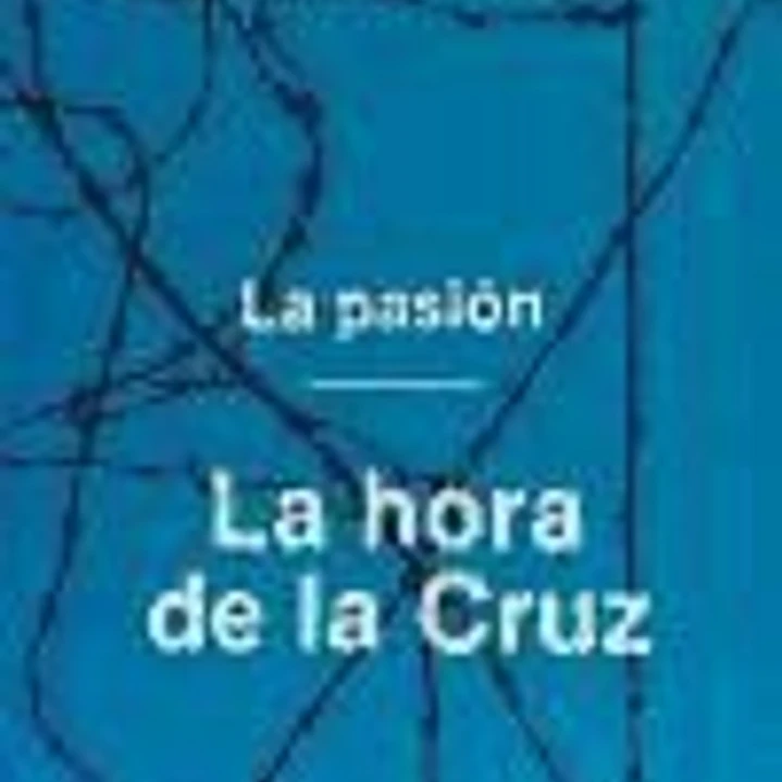 La pasión. T.3: La hora de la cruz 1