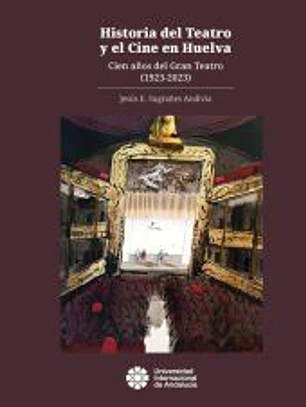 Historia del Teatro y el Cine en Huelva