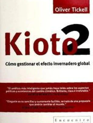 Kioto2: Cómo gestionar el efecto invernadero global