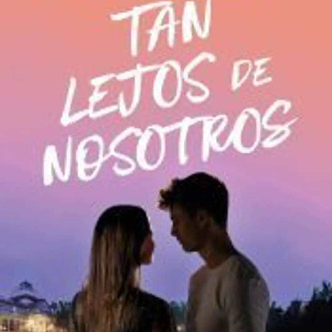 Tan lejos de nosotros (Cerca de ti 2) 1