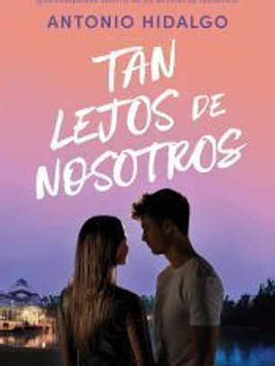Tan lejos de nosotros (Cerca de ti 2)