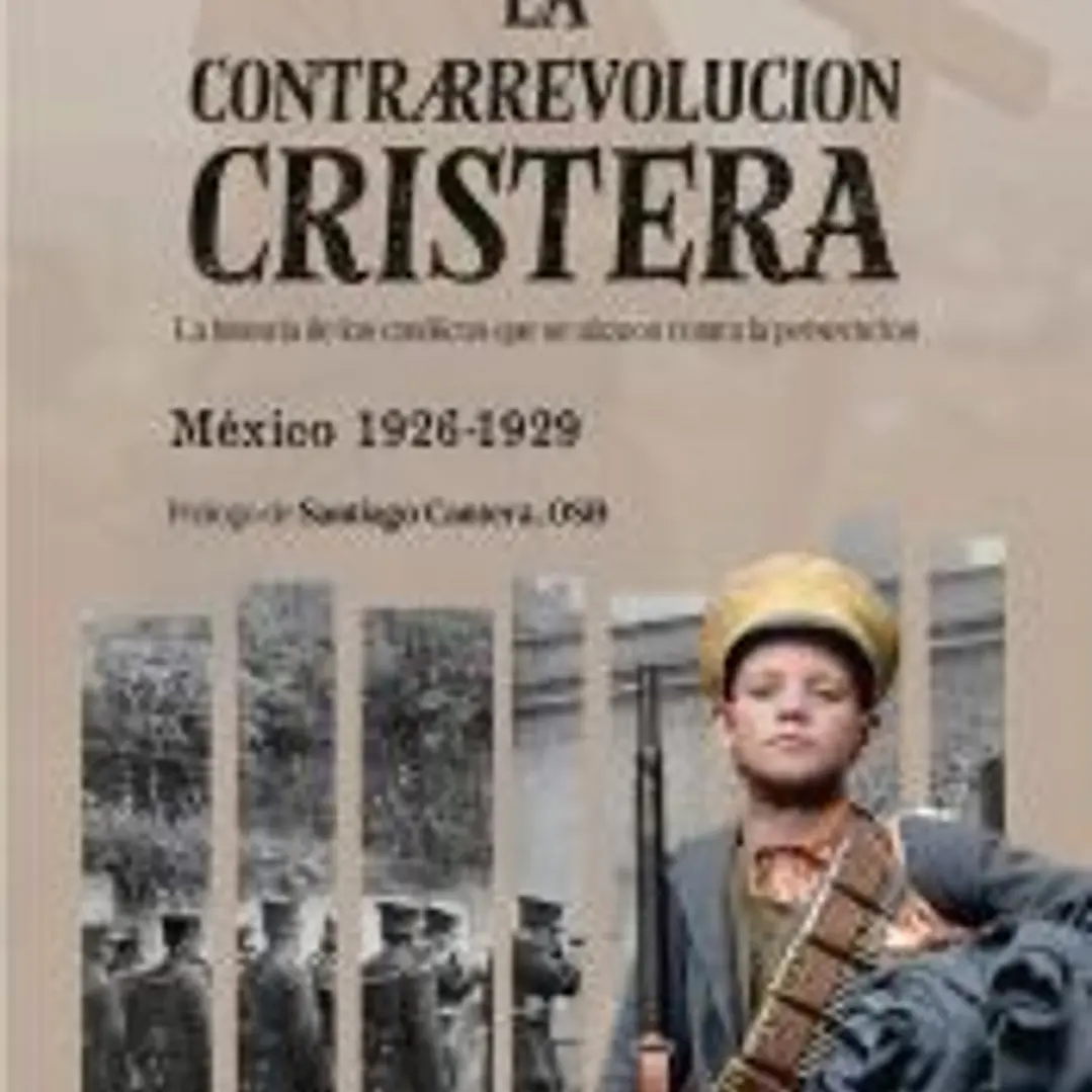 La Contrarrevolución cristera 1