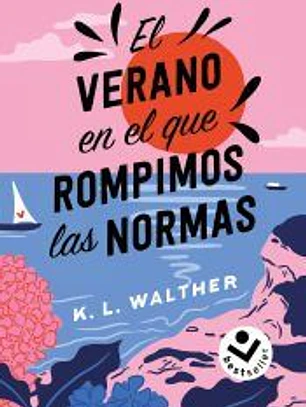 El verano en el que rompimos las normas
