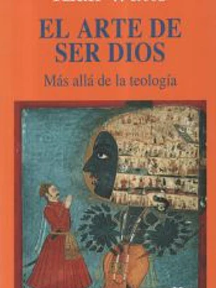 El arte de ser Dios
