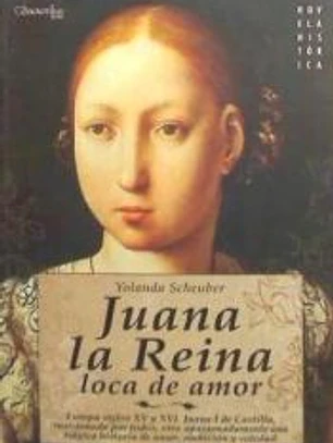 Juana la reina, loca de amor