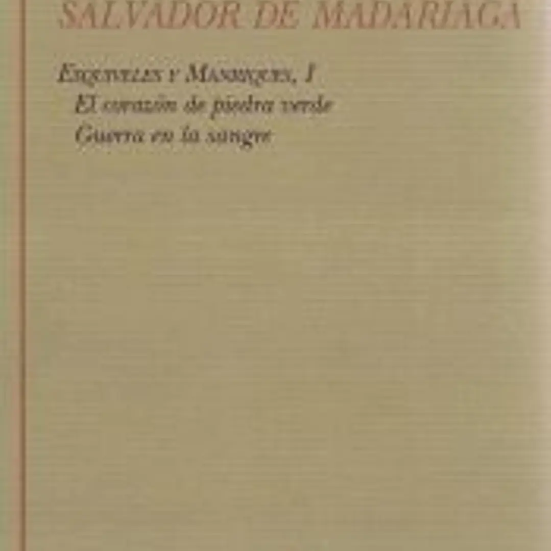 El corazón de piedra verde; Guerra en la sangre: Esquiveles y Manriques I 1