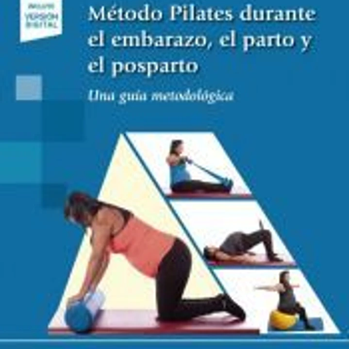 Método Pilates durante el embarazo, el parto y el posparto (LIBRO + E) 1
