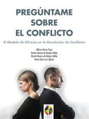 Pregúntame sobre el Conflicto: El Modelo de Eficacia en la Resolución de Conflictos