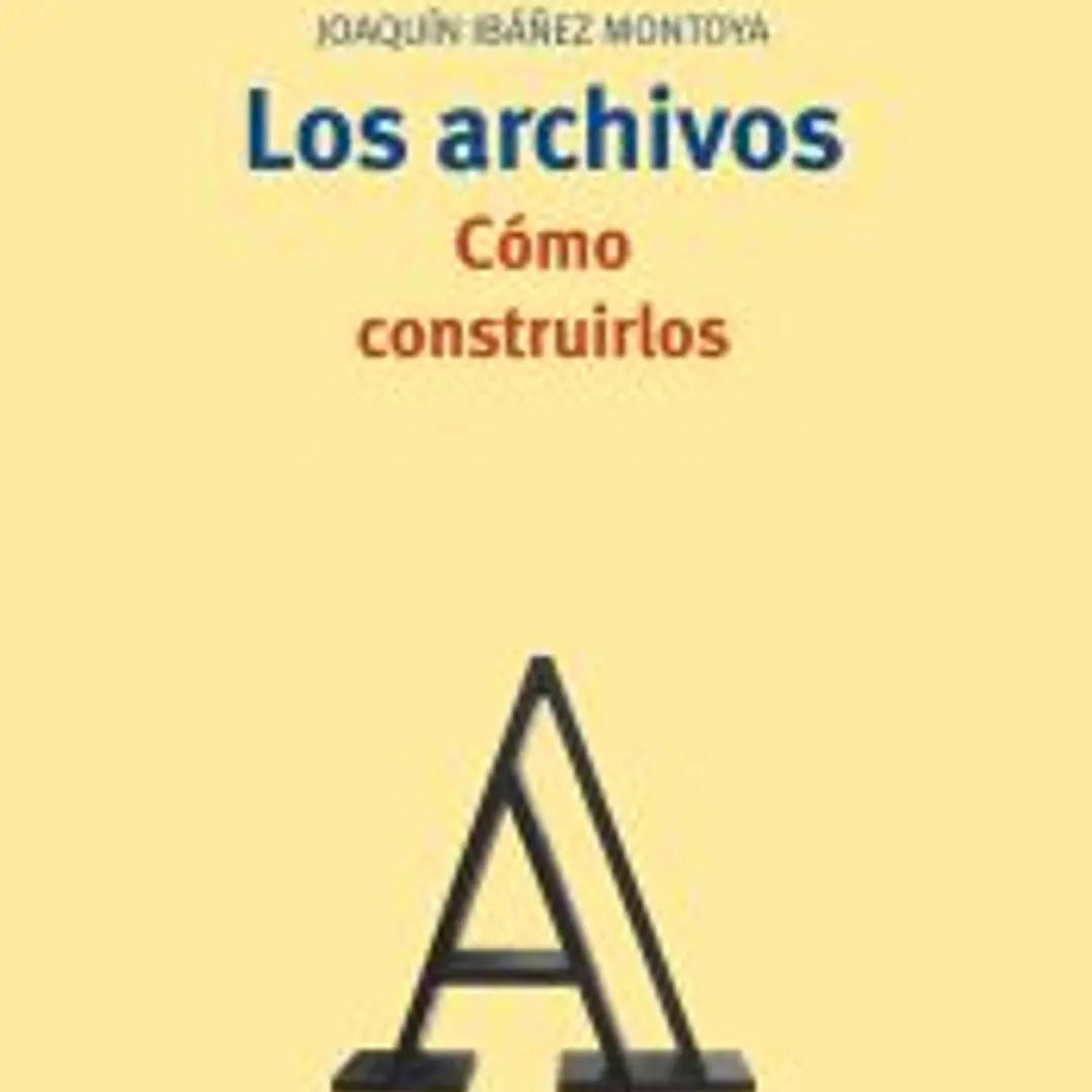 Los archivos: cómo construirlos 1
