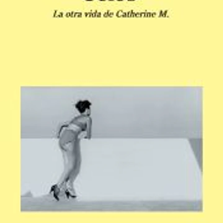 Celos. La otra vida de Catherine M. 1