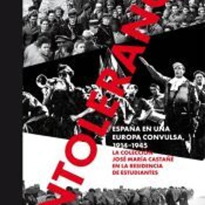 Intolerancia. España en una Europa convulsa, 1914-1945. 1