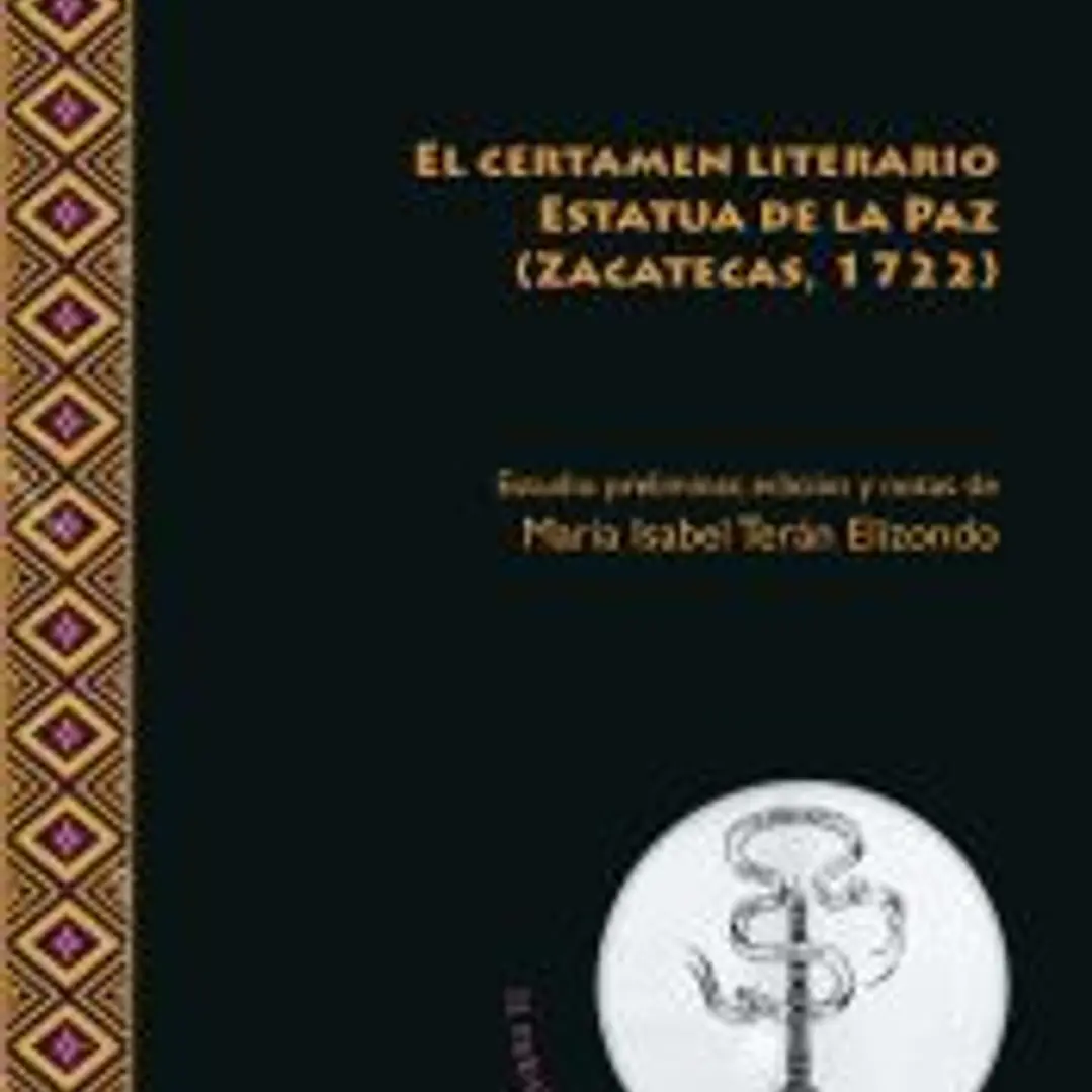El certamen literario Estatua de la Paz (Zacatecas, 1722) 1