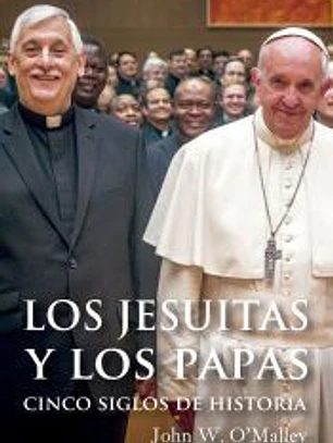 JESUITAS Y LOS PAPAS, LOS . CINCO SIGLOS DE HISTORIA