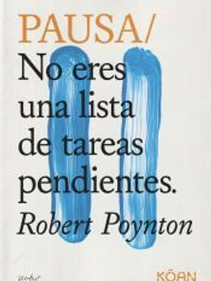 Pausa No Eres Una Lista De Tareas Pendientes