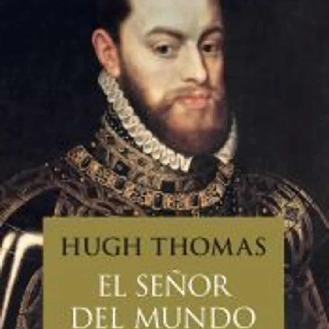 El señor del mundo: Felipe II y su imperio 1