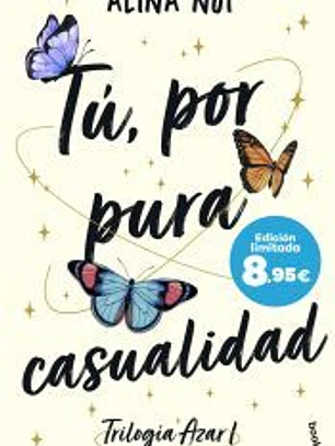 Tú, por pura casualidad (Serie Azar, 1)