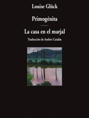 Primogénita / La casa en el marjal