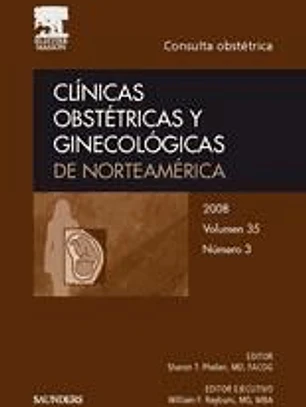 Clínicas Obstétricas y Ginecológicas de Norteamérica 2008. Volumen 35 nº 3: Consulta obstétrica