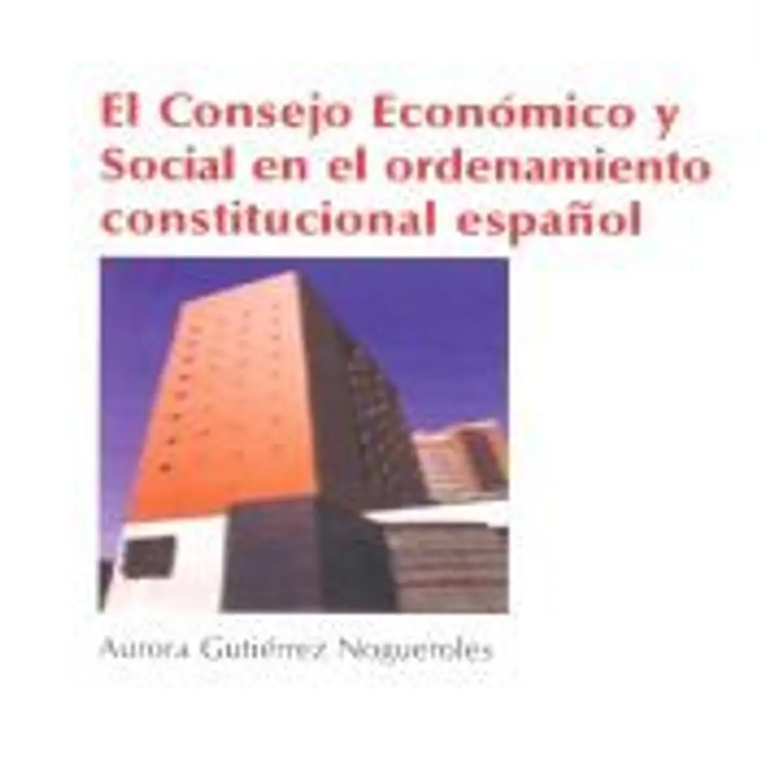 El Consejo Económico y Social en el ordenamiento constitucional español 1