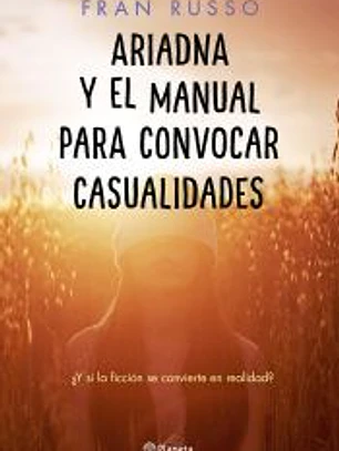 Ariadna y el manual para convocar casualidades
