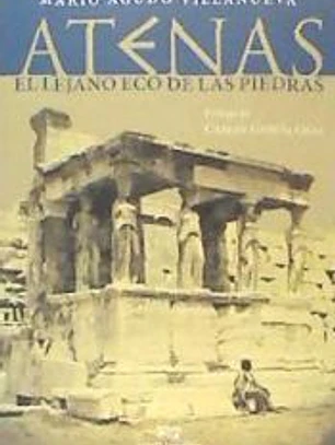 Atenas. El lejano eco de las piedras