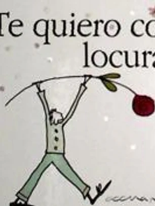 Te quiero con locura