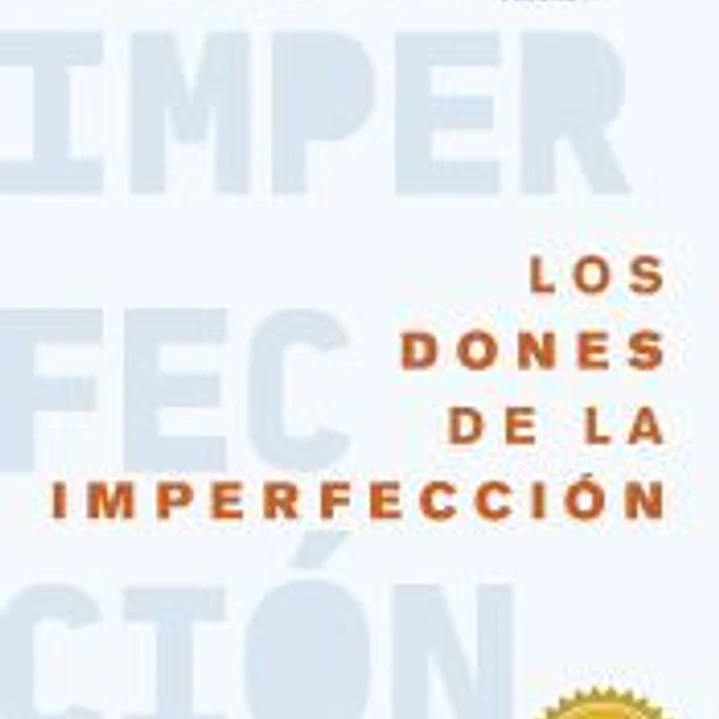 Los dones de la imperfección 1