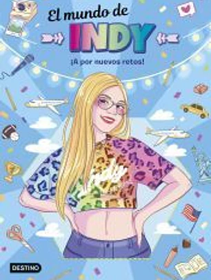 El mundo de Indy. ¡A por nuevos retos!