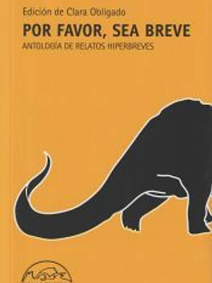 Por favor sea breve: Antología de relatos hiperbreves