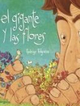 El Gigante Y Las Flores: cuento infantil
